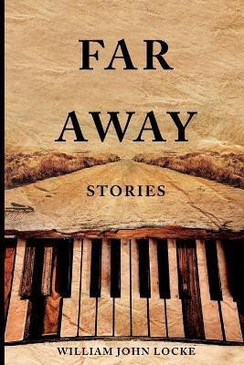 Far-Away Stories(English, Paperback, Locke William John)