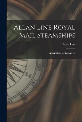 Allan Line Royal Mail Steamships [microform](English, Paperback, unknown)