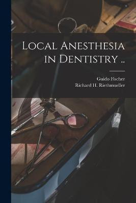 Local Anesthesia in Dentistry ..(English, Paperback, unknown)