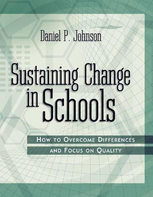 Sustaining Change in Schools(English, Paperback, Johnson Daniel P.)