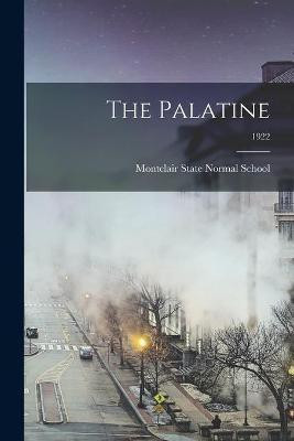 The Palatine; 1922(English, Paperback, unknown)