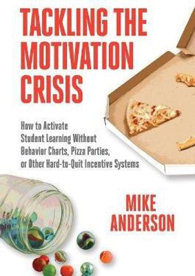 Tackling the Motivation Crisis(English, Paperback, Anderson Mike)