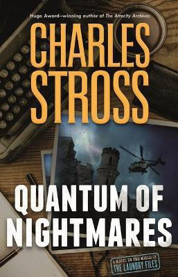 Quantum of Nightmares(English, Hardcover, Stross Charles)