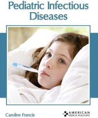 Pediatric Infectious Diseases(English, Hardcover, unknown)