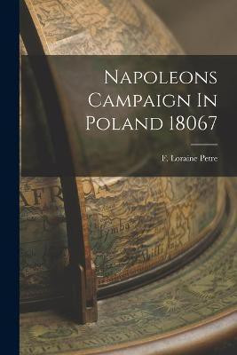 Napoleons Campaign In Poland 18067(English, Paperback, unknown)