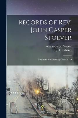 Records of Rev. John Casper Stoever(English, Paperback, Stoever Johann Casper 1707-1779)