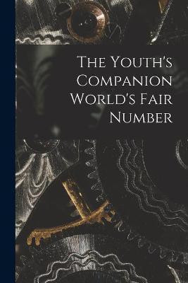 The Youth's Companion World's Fair Number(English, Paperback, Anonymous)