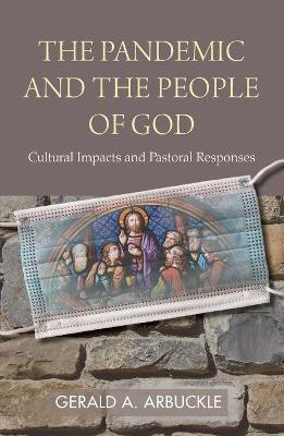 The Pandemic and the People of God(English, Paperback, Arbuckle Gerald A.)