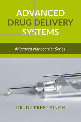 ADVANCED DRUG DELIVERY SYSTEMS(English, Paperback, Dr Dilpreet Singh)