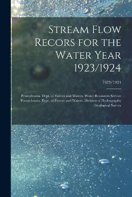 Stream Flow Recors for the Water Year 1923/1924; 1923/1924(English, Paperback, unknown)