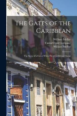 The Gates of the Caribbean(English, Paperback, McFee William 1881-)