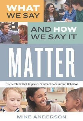 What We Say and How We Say It Matter(English, Paperback, Anderson Mike)