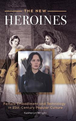 The New Heroines(English, Hardcover, Wright Katheryn)