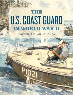 U.S. Coast Guard in World War II(English, Paperback, Willoughby Malcolm F.)