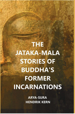 The Jataka-Mala Stories of Buddha's Former Incarnations(Hardcover, Arya-sura, Hendrik Kern)