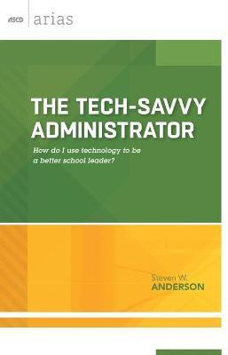 The Tech-Savvy Administrator(English, Paperback, Anderson Steven W.)