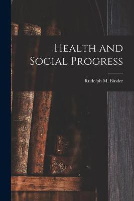 Health and Social Progress [microform](English, Paperback, unknown)