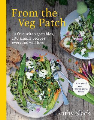 From the Veg Patch(English, Hardcover, Slack Kathy)