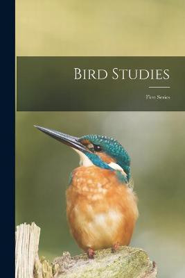 Bird Studies [microform](English, Paperback, Anonymous)