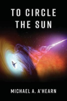 To Circle the Sun(English, Paperback, A'Hearn Michael A)