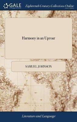 Harmony in an Uproar(English, Hardcover, Johnson Samuel)
