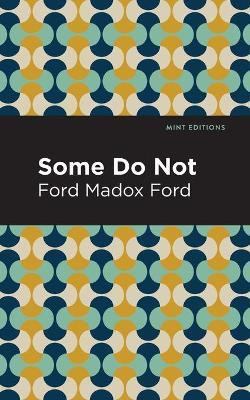 Some Do Not(English, Paperback, Ford Ford Madox)
