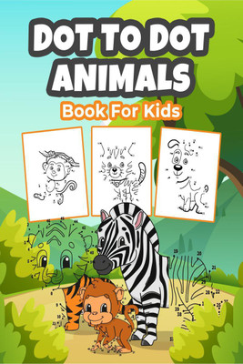 Dot To Dot Animals Book for Kids(English, Paperback, Positive Artitude)