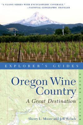 Explorer's Guide Oregon Wine Country: A Great Destination(English, Paperback, Moore Sherry L.)
