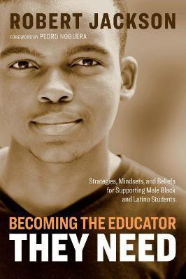 Becoming the Educator They Need(English, Paperback, Jackson Robert)