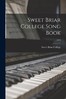 Sweet Briar College Song Book; 1919(English, Paperback, unknown)