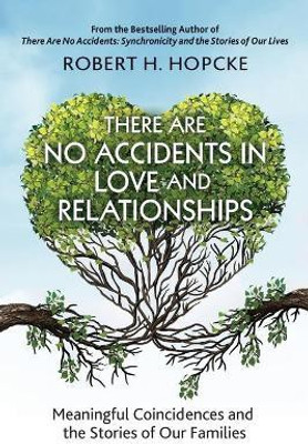 There Are No Accidents in Love and Relationships(English, Paperback, Hopcke Robert H)