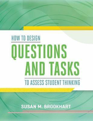 How to Design Questions and Tasks to Assess Student Thinking(English, Paperback, Brookhart Susan M.)