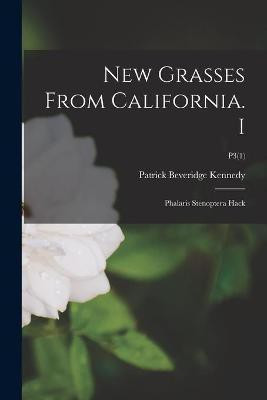 New Grasses From California. I(English, Paperback, Kennedy Patrick Beveridge 1874-1930)