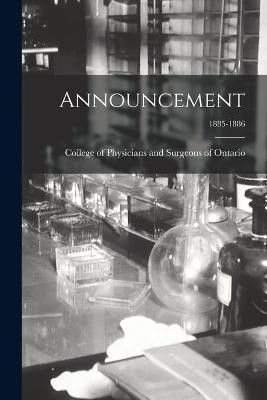 Announcement; 1885-1886(English, Paperback, unknown)