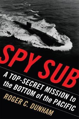 Spy Sub(English, Paperback, Dunham Roger C)