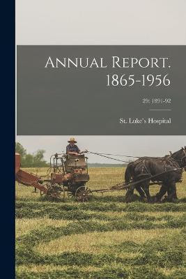 Annual Report. 1865-1956; 29(English, Paperback, unknown)