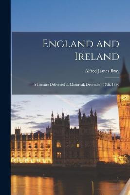 England and Ireland [microform](English, Paperback, Bray Alfred James)