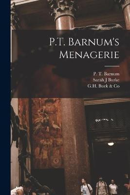 P.T. Barnum's Menagerie(English, Paperback, Burke Sarah J)