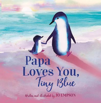 Papa Loves You, Tiny Blue(English, Hardcover, Empson Jo)