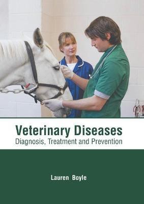 Veterinary Diseases: Diagnosis, Treatment and Prevention(English, Hardcover, unknown)