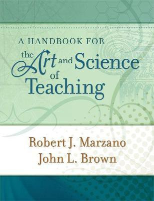 A Handbook for the Art and Science of Teaching(English, Paperback, Marzano Rober J.)