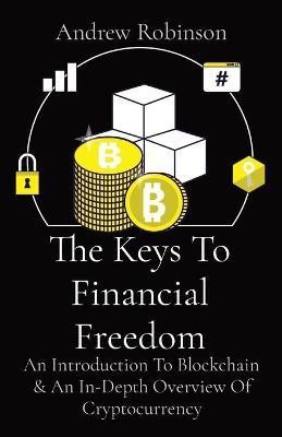 The Keys To Financial Freedom(English, Paperback, Robinson Andrew)