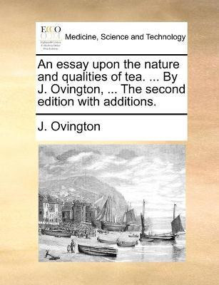 An essay upon the nature and qualities of tea. ... By J. Ovington, ... The second edition with additions.(English, Paperback, Ovington J)