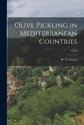 Olive Pickling in Mediterranean Countries; C278(English, Paperback, unknown)