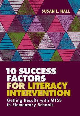 10 Success Factors for Literacy Intervention(English, Paperback, Hall Susan L.)