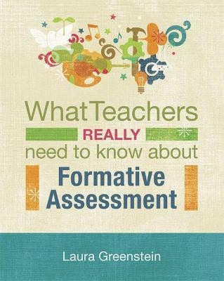 What Teachers Really Need to Know About Formative Assessment(English, Paperback, Greenstein Laura)