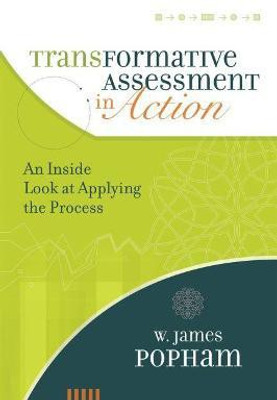 Transformative Assessment in Action(English, Paperback, Popham W. James)