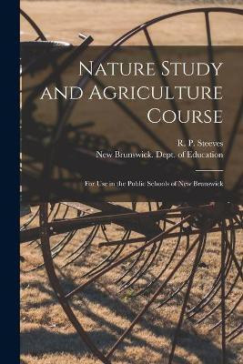 Nature Study and Agriculture Course [microform](English, Paperback, unknown)