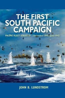 First South Pacific Campaign(English, Paperback, Lundstrom John B)