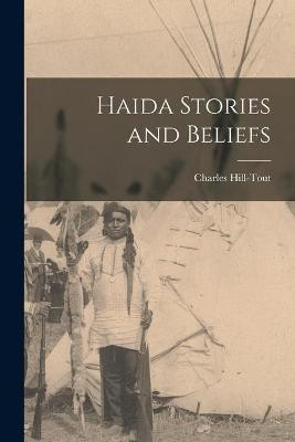 Haida Stories and Beliefs [microform](English, Paperback, unknown)